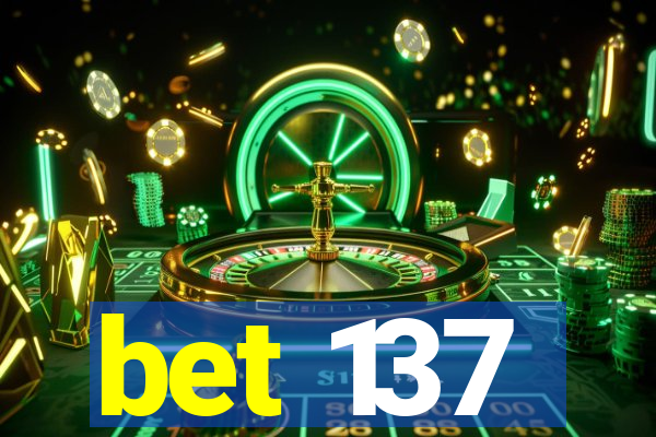 bet 137